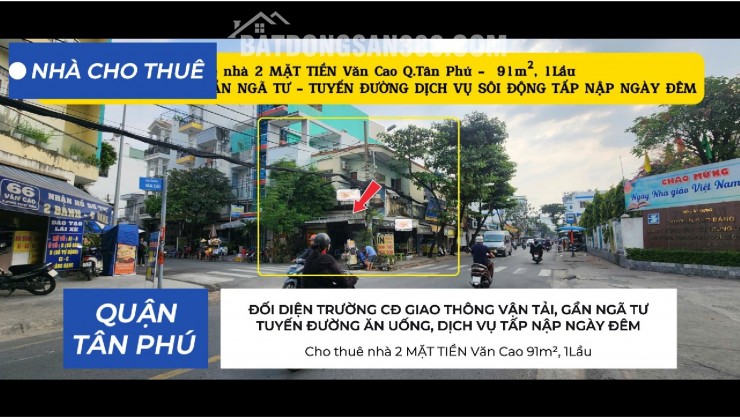 Cho thuê nhà 2 MẶT TIỀN Văn Cao 91m², 1Lầu - ĐỐI DIỆN TRƯỜNG CĐ, GẦN NGÃ TƯ